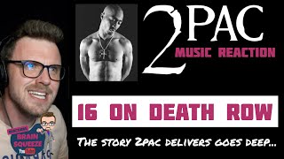 2PAC - 16 On Death Row (UK Reaction) | HOW 2PAC GOES SO STORY DEEP EMOTIONALLY, STILL SHOCKS ME!