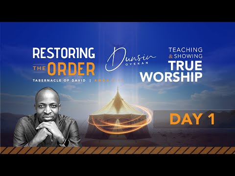 RESTORING THE ORDER 2026 - DAY-1 #dunsinoyekan #worship #intimacy