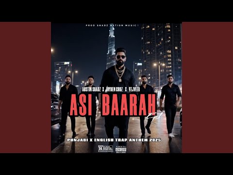 Video thumbnail for Asi Baarah - Austin Shadz | Punjabi Trap Anthem 2025 | Veere Naal Jaiye (Official Audio) Lyrics