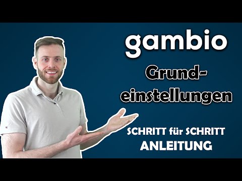 Gambio Grundeinstellugen festlegen - Schritt für Schritt Anleitung zum eigenen Onlineshop PART 1