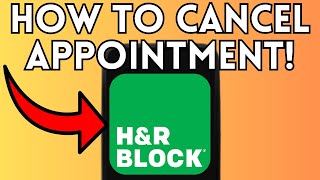 How To Cancel H&R Block Appointment (Full Guide) 2025!