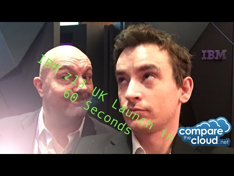 IBM z13 UK launch event in 60 seconds