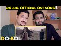 Indian Reaction On Do Bol Official OST | Nabeel Shaukat & Aima Baig | ARY Digital | honest reaction