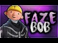 FaZe Bob The Builder