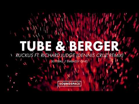 Tube & Berger ft. Richard Judge - Ruckus (Dennis Cruz Remix)