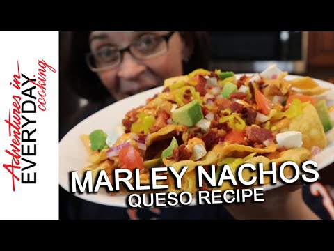 Copycat Marley Nachos - Queso Recipe - Adventures in Everyday Cooking
