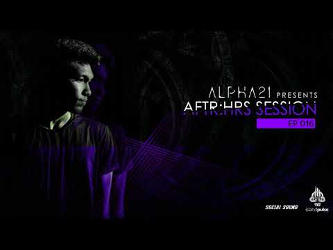 ALPHA21 - AFTR:HRS SESSION EP16 [Guest Mix By Dimel De Silva]