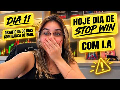 🙏 DESAFIO 30 DIAS: DIA 11 - BATI O STOP WIN COM IA! Banca de R$5 Mil nas Opções Binárias com IA 🤑