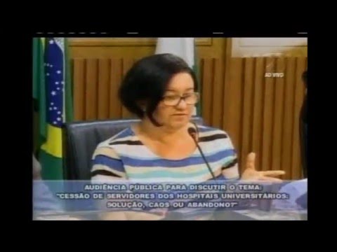Audiência Pública sobre a cessão dos servidores à Ebserh