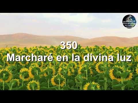 Himno # 350 Marchare en la divina luz... Himnario Advetista Antiguo.
