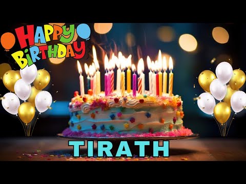 Happy Birthday Tirath, Birthday Wishes, Birthday Song, WhatsApp Status, Today, hbd