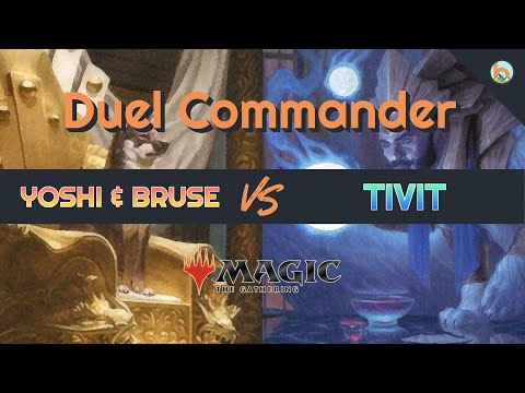 Yoshi & Bruse vs. Tivit - Duel Commander EDH/1v1
