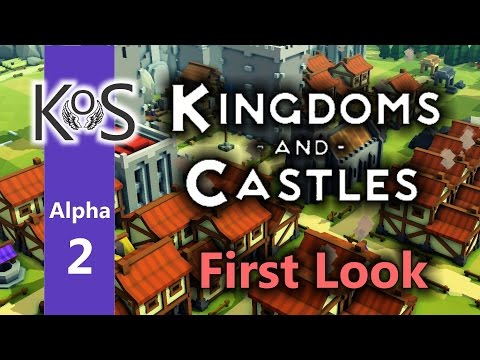 Kingdoms & Castles (Alpha 1) Ep 2: Protecting Ourselves - First Look - Let's Play, Gameplay