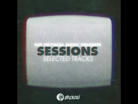 Get Physical Music Presents: Sessions - Selected Tracks (Compilation)