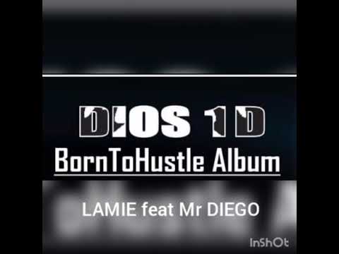 Lamie (Origina Mix)Dios 1D ft Mr Diego