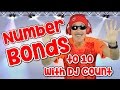 I Know My Number Bonds with DJ Count | Number Bonds to 10 | Addition Song for Kids | Jack Hartmann