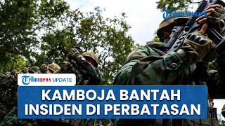 Kamboja Bantah Tembakkan Granat ke Pasukan Thailand di Perbatasan: Klaim Palsu & Dibuat-buat