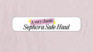 Chaotic Sephora Sale Haul 🧖🏽♀️💕