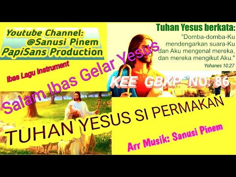 @ Instr KEE GBKP NO: 86 || TUHAN YESUS SI PERMAKAN || (2023) ||