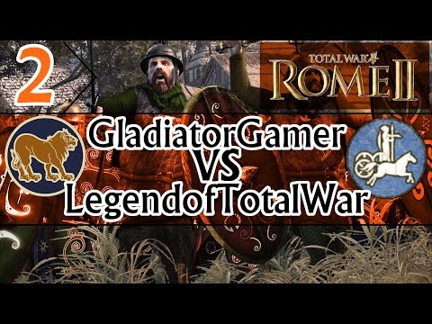 Total War: Rome 2 Head to Head - GladiatorGamer vs LegendofTotalWar #2