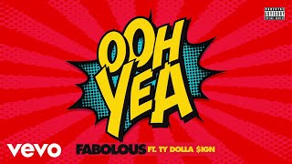 Fabolous - Ooh Yea (Ft Ty Dolla $ign) video