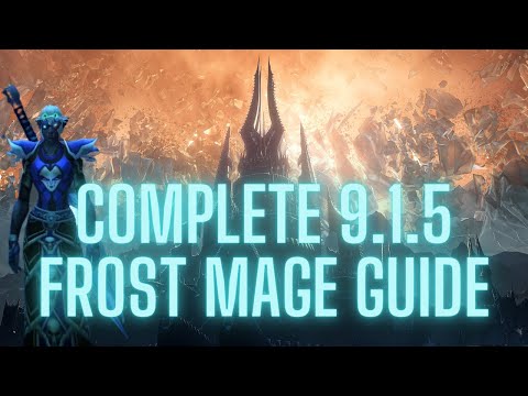 Complete Frost Mage 9.1.5 Guide | Covenants, Legendaries, Rotation, Conduits Mythic+ and Raid