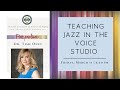 MAR NATS: Teaching Jazz in the Voice Studio