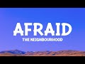 The Neighbourhood Afraid Lyrics
