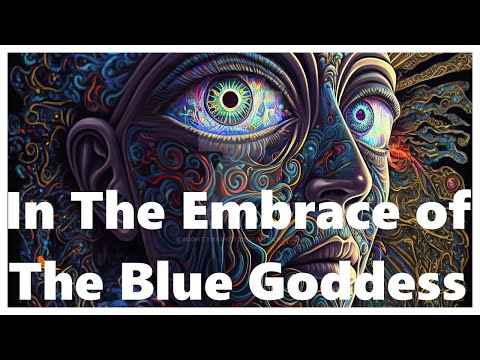 In The Embrace of The Blue Goddess - A 2C-E & DMT Trip Report