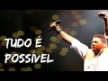 04 Tudo É Possível Fernandinho Ao Vivo HSBC Arena RJ