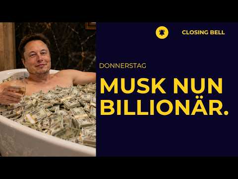 Trump storniert Angriff auf Iran | Musk wird erster Billionär.
