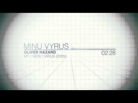 MiNu Vyrus - Oliver Hazard (2005) My/New/Virus