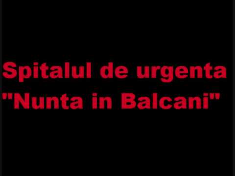 Spitalul De Urgenta - Nunta in Balcani