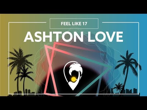 Ashton Love,  MPV, 4Beats – Feel Like 17 (Ft. Conan Mac) [Lyric Video]
