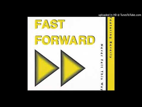 Fast Forward Featuring Beverly【Never Felt This Way】(B.O.P. Soul Mix) Excellent Vocals!