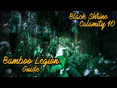BDO Black Shrine ~ Bamboo Legion Calamity 8/9/10 Guide