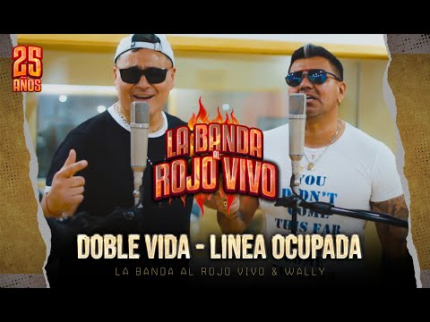 Doble Vida -  Linea Ocupada La Banda al Rojo Vivo & Wally Mercado (videoclip oficial)