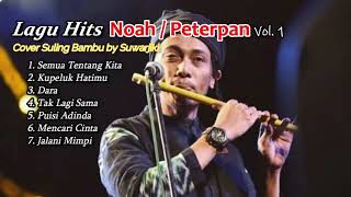 Download lagu Kumpulan lagu Noah / Peterpan Cover Suling Bambu vol.1 mp3