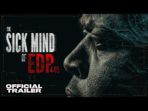 The Sick Mind of EDP445 (Trailer)