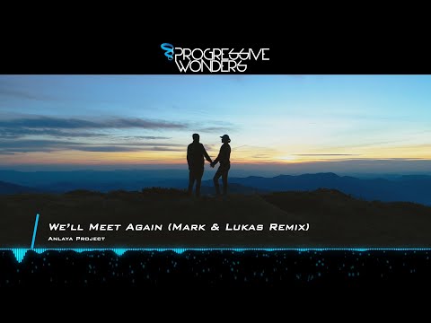 Anlaya Project - We'll Meet Again (Mark & Lukas Remix) [Music Video] [Synth Collective]