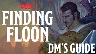 FINDING FLOON - WATERDEEP: DRAGON HEIST - DM&#39;S GUIDE - MAGICAL TEA PARTY