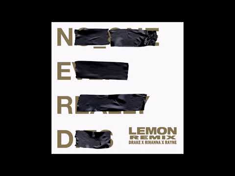 Lemon (Remix) - N.E.R.D ft. Drake, Rihanna & Rayne Storm
