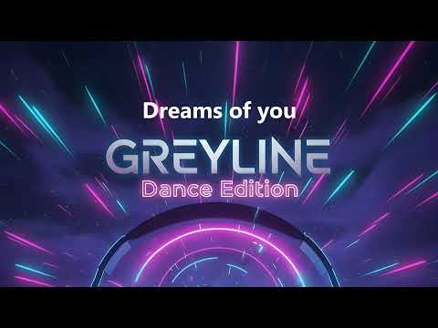 GREYLINE - Dreams of you | Dance
