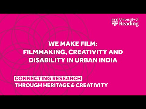 We Make Film: filmmaking, creativity and disability in urban India play video