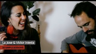 La Jose & Victor Iniesta 'No me contengo'. So Simple Sessions