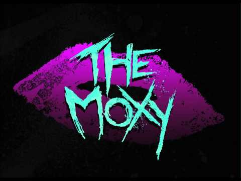 The Moxy- The Fires