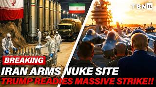 BREAKING: Iran NUKE Site Armed; Trump Massive Strike Near; Mossad Exposes Plot | TBN Israel