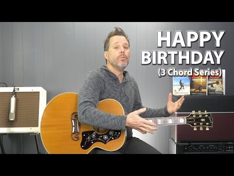 How to Play Happy Birthday on Guitar - 3 Chord Series Guitar Lesson
