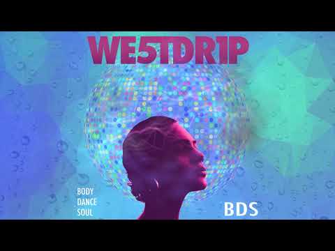 WE5TDR1P - BDS (Body Dance Soul) Original Mix prod by Clever Kisum