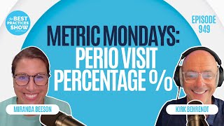 949: Metric Mondays: Perio Visit Percentage – Miranda Beeson